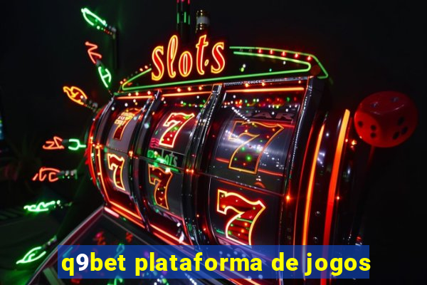 q9bet plataforma de jogos